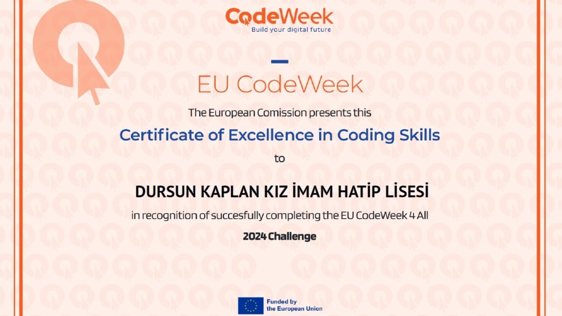 Okulumuz Kodlama haftası kapsamında Mükemmellik Sertifikası (Codeweek 4 All Challange) aldı